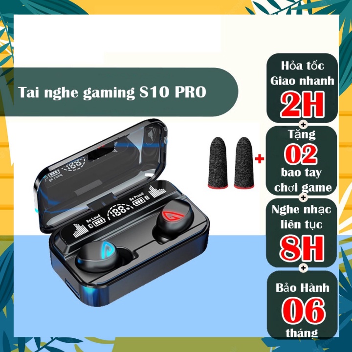 📍 Tai Nghe Bluetooth không dây S10 Pro True Wireless Chính Hãng TWS Chống Ồn Bản Quốc Tế Cao Cấp, Kiêm Sạc Dự Phòng ⚠️n