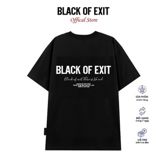 Áo thun unisex BLACK OF EXIT Signature Lưng phông tay lỡ nam nữ form rộng Local Brand