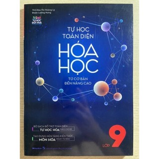 Sách - Tự học toàn diện Hoá học lớp 9 - từ cơ bản đến nâng cao