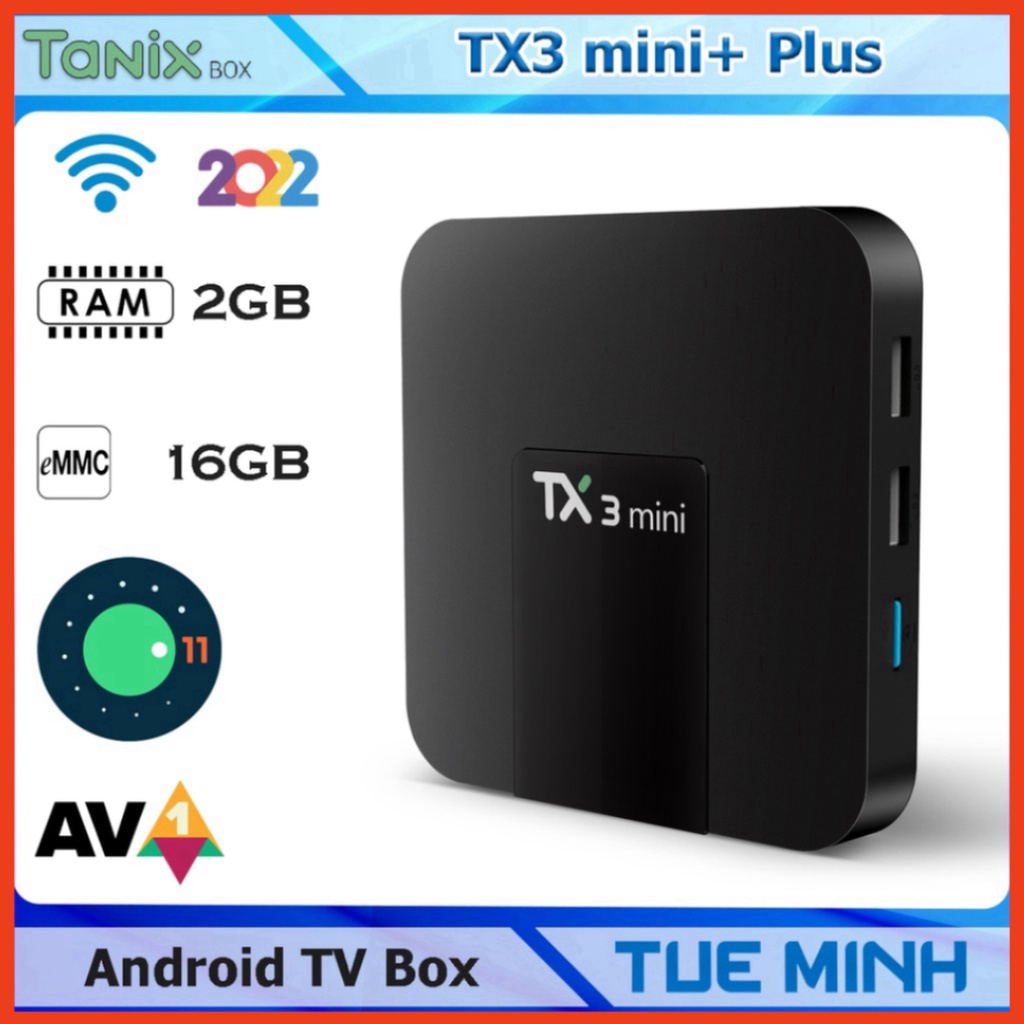 Android TV Box TX3 mini+ Plus 2022 - Ram 2GB, Amlogic S905W2, Android 11 - ngày hội siêu sale