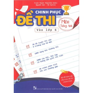 Sách - Chinh phục đề thi vào lớp 6 môn Tiếng Anh