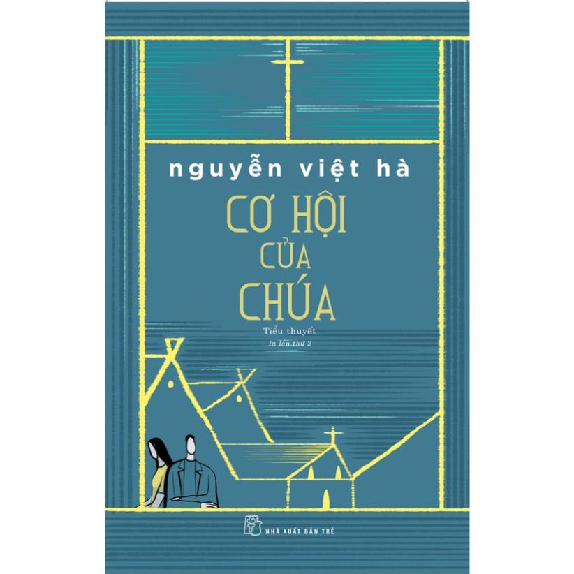 Sách - Cơ Hội Của Chúa - Nguyễn Việt Hà - NXB Trẻ