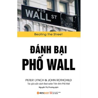 Sách - Đánh Bại Phố Wall - Peter Lynch & John Rothchild - Alphabooks