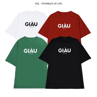 Áo thun “Giàu tình cảm”, áo phông nam nữ unisex in chữ Giàu tình cảm
