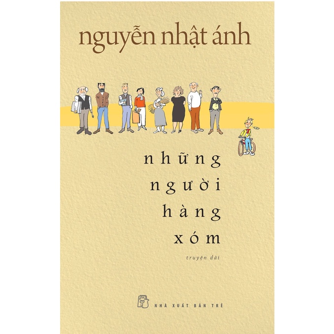 Sách - Những Người Hàng Xóm - Nguyễn Nhật Ánh - Bìa Mềm - NXB Trẻ