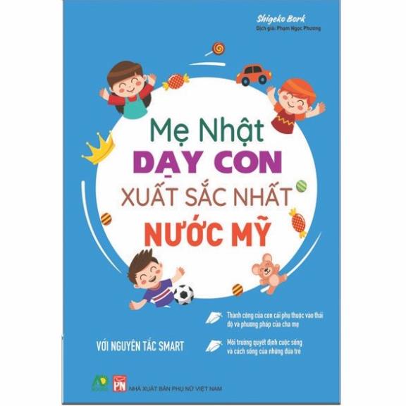 Sách - Mẹ Nhật dạy con xuất sắc nhất nước Mỹ - Shigeko Bork