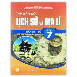 Sách - tập bản đồ lịch sử và địa lí lớp 7 : phần lịch sử