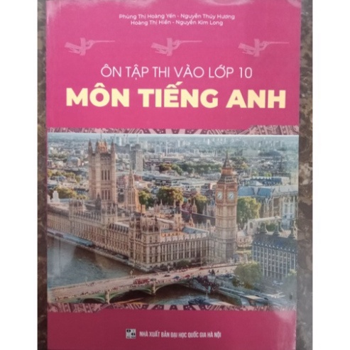 Sách Ôn Tập Thi Vào Lớp 10 Môn Tiếng Anh