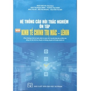 Sách hệ thống câu hỏi trắc nghiệm ôn tập môn kinh tế chính trị mác lênin