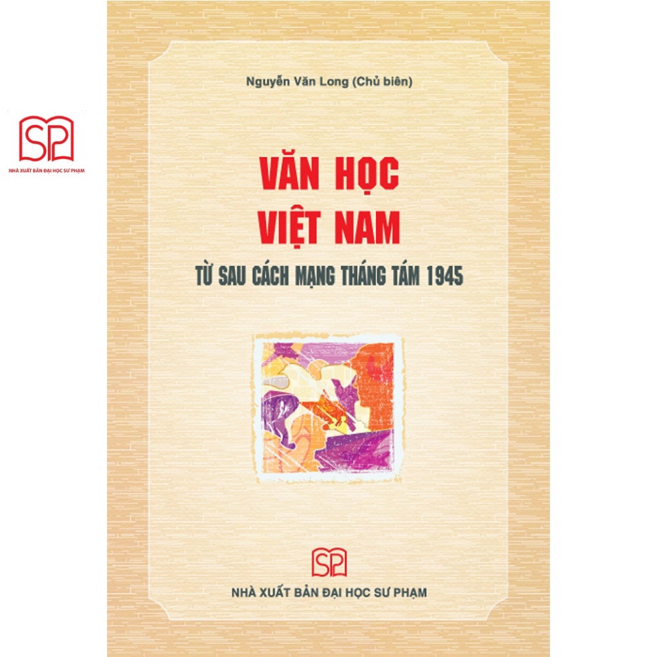 Sách - Văn học Việt Nam từ sau Cách mạng tháng 8 1945 - NXB Đại học Sư phạm