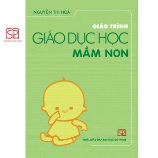 Sách - giáo trình giáo dục học mầm non - nxb đại học sư phạm