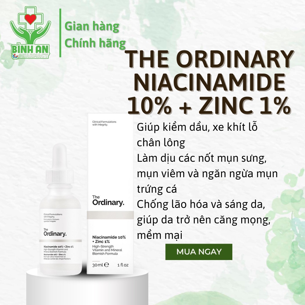 Serum Giảm Mụn Và Mờ Thâm The Ordinary Niacinamide 10% + Zinc 1% - Lọ 30ml - NT Bình An
