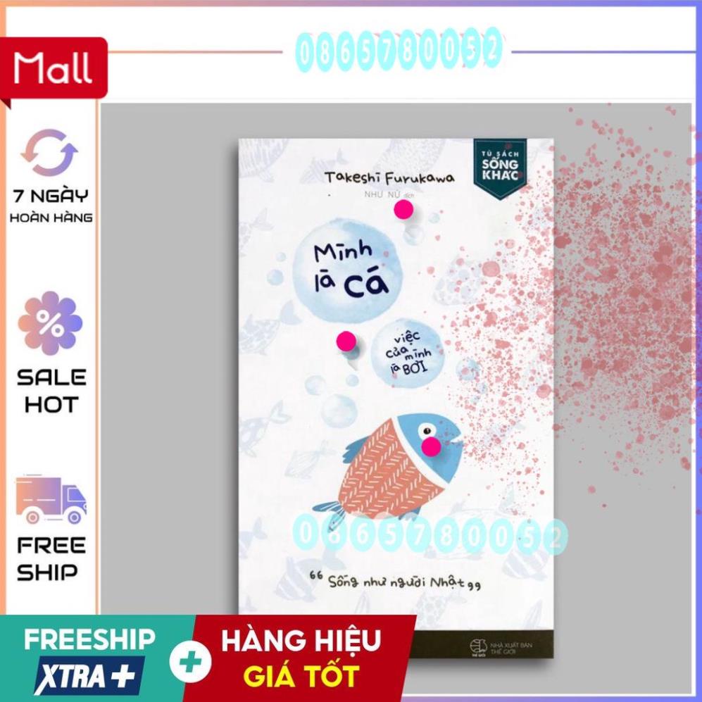 MỚI 100%/; Mình Là Cá, Việc Của Mình Là Bơi Ajs