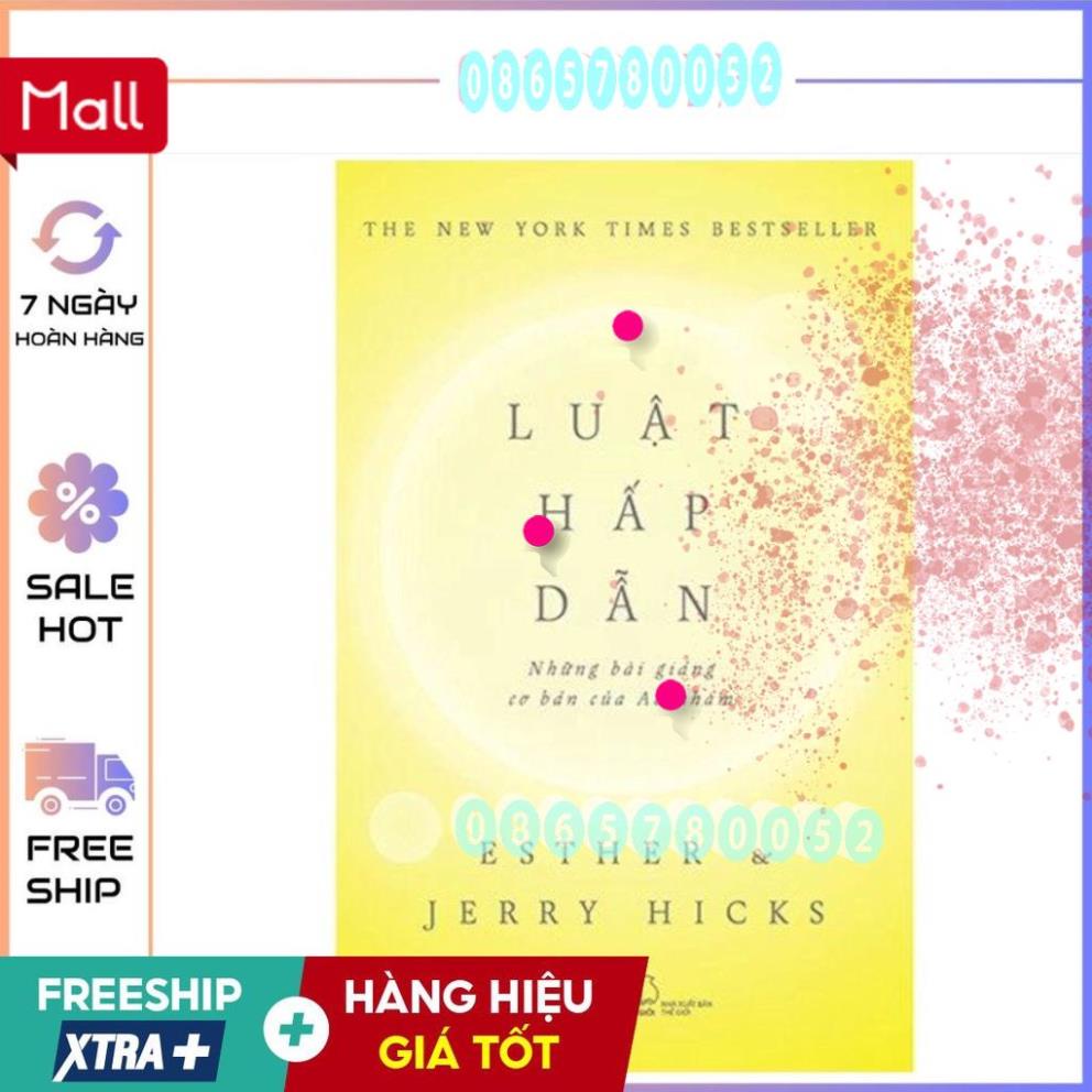 MỚI 100%/; Luật Hấp Dẫn - Những Bài Giảng Cơ Bản Của Abraham Ajs