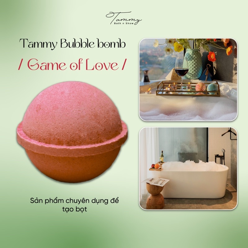 Siêu tạo bọt bồn tắm/ Game of love/ Bath bomb/ Tammy bath n show
