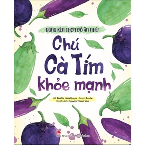 Sách - Đừng Kén Chọn Đồ Ăn Nhé - Chú Cà Tím Khỏe Mạnh