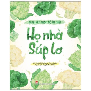 Sách - đừng kén chọn đồ ăn nhé - họ nhà súp lơ