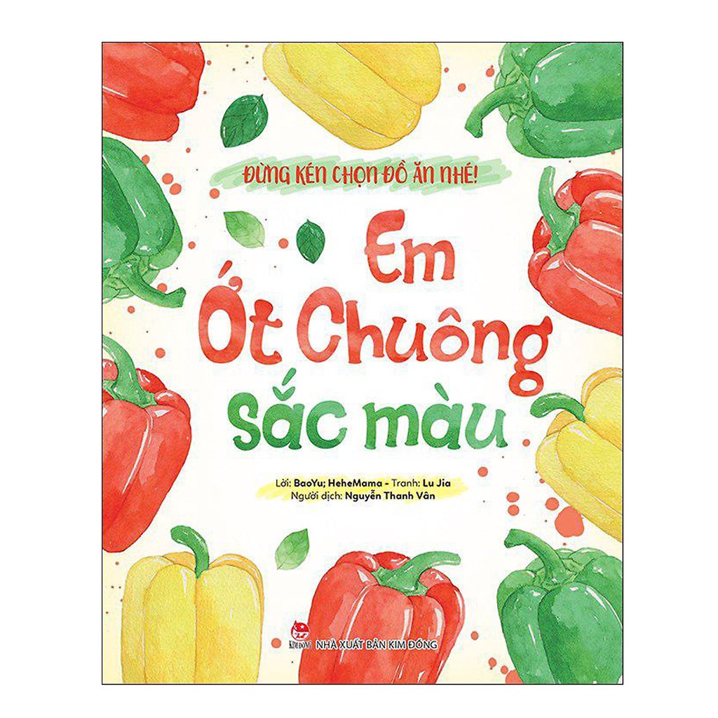 Sách - Đừng Kén Chọn Đồ Ăn Nhé - Em Ớt Chuông Sắc Màu