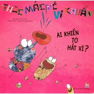 Sách - thắc mắc về vi khuẩn: ai khiến tớ hắt xì?