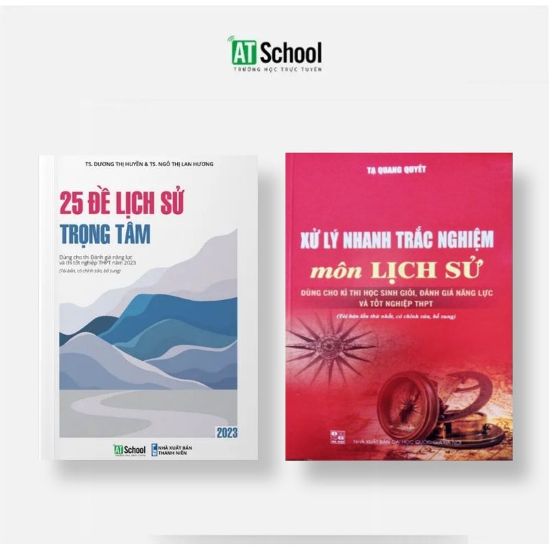 Combo 2 Cuốn Xử lí nhanh trắc nghiệm lịch sử + 25 đề lịch sử trọng tâm 2023