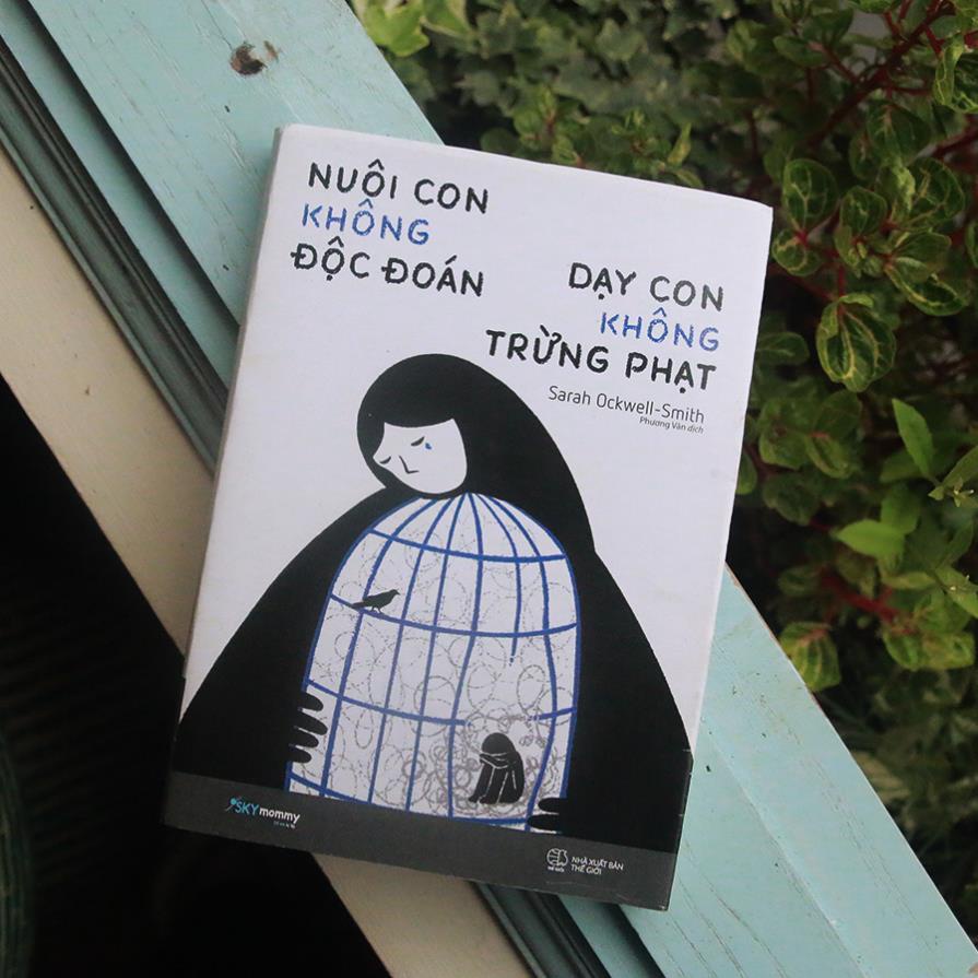 Sách - Nuôi Con Không Độc Đoán - Dạy Con Không Trừng Phạt