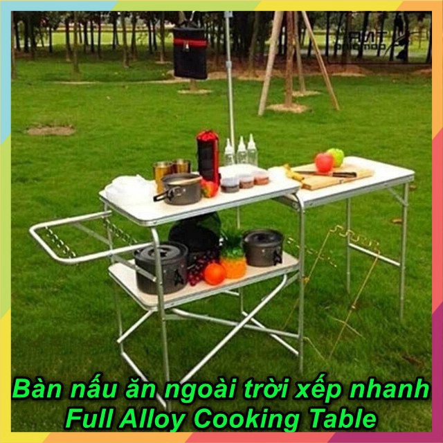 (Hãng VN) Bàn nấu ăn xếp gọn đi du lịch ngoài trời Full Alloy Cooking Table -