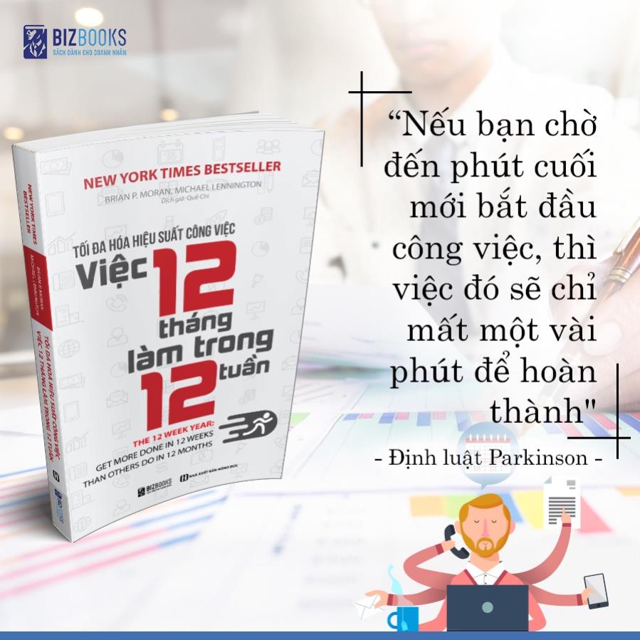 Sách - Tối đa hóa hiệu suất công việc Việc 12 tháng làm trong 12 tuần - BizBooks - Bizbooks