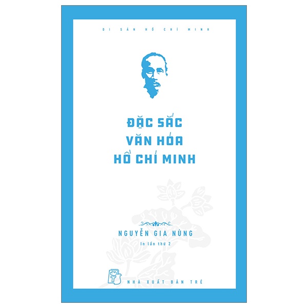 Sách - Di Sản Hồ Chí Minh - Đặc Sắc Văn Hóa Hồ Chí Minh - Nguyễn Gia Nùng