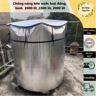 Chống nóng bồn nước , bình 1000 lít ,1500 lít, 2000 lít