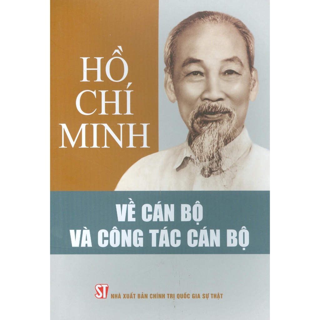 Sách - Hồ Chí Minh - Về Cán Bộ Và Công Tác Cán Bộ - NXB Chính Trị Quốc Gia Sự Thật