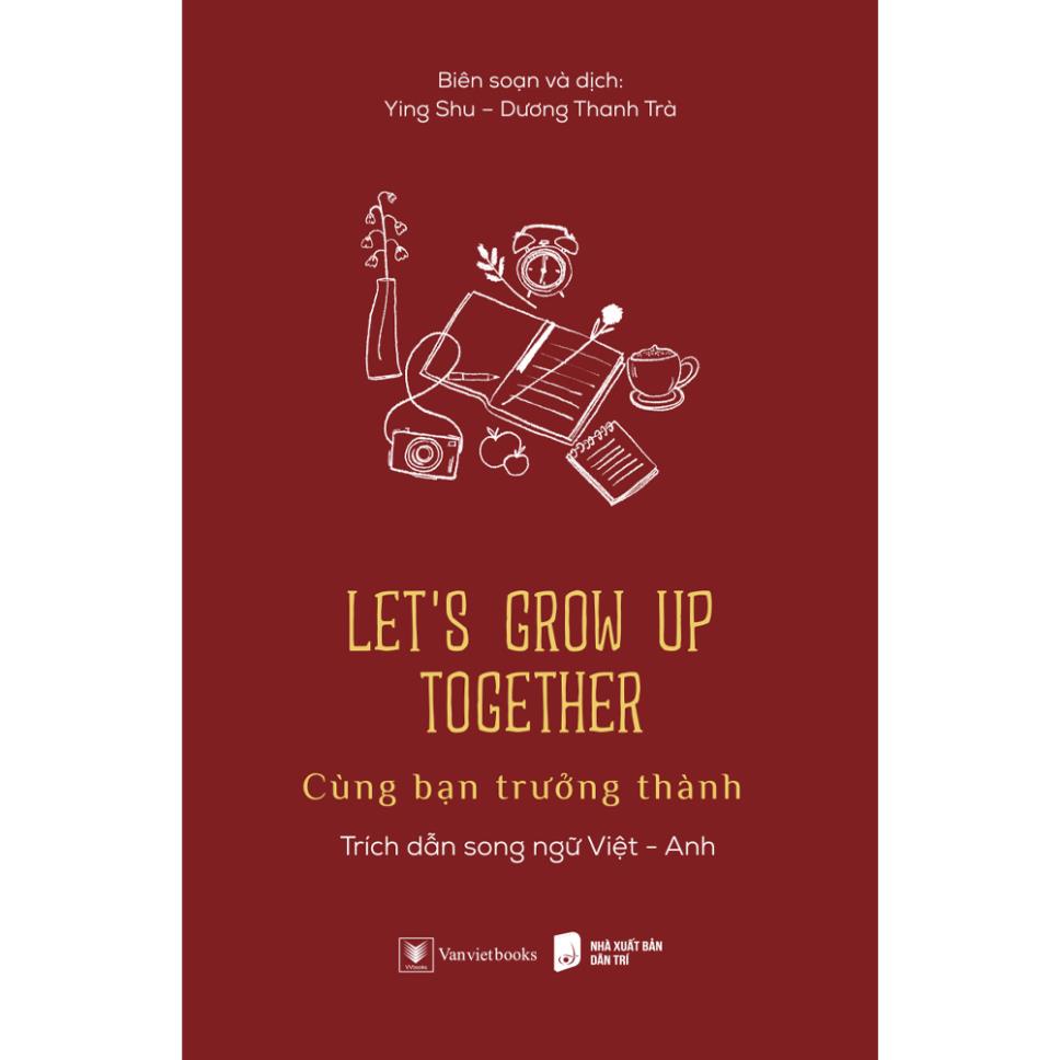 Sách - Let’s Grow Up Together - Cùng Bạn Trưởng Thành (Song Ngữ Việt - Anh)  AZVietNam