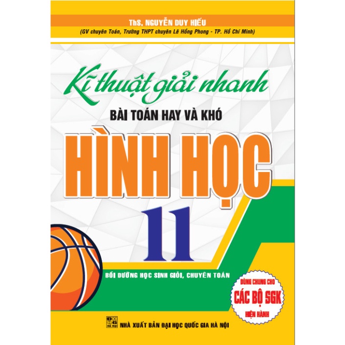 Sách -Kĩ Thuật Giải Nhanh Bài Toán Hay Và Khó Hình Học Lớp 11 ( Dùng Chung Cho Các Bộ SGK Hiện Hành )