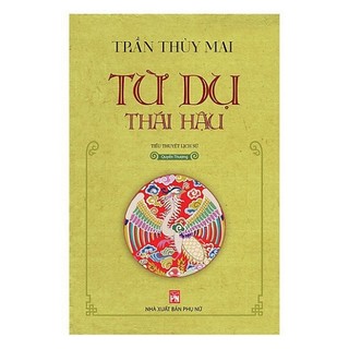 Sách - Từ Dụ Thái Hậu (Quyển Thượng + Quyển Hạ)