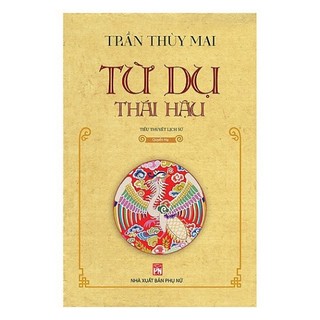 Sách - Từ Dụ Thái Hậu (Quyển Thượng + Quyển Hạ)