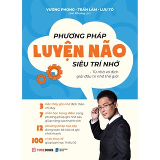 Sách phương pháp luyện não siêu trí nhớ - từ nhà vô địch giải đấu trí nhớ thế giới