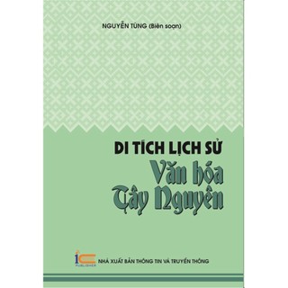 Sách Di tích lịch sử văn hóa Tây Nguyên