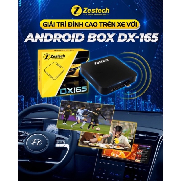 Bộ Android Box Zestech DX165 Dành Cho Ô Tô - Model 2023 | BigBuy360 - bigbuy360.vn