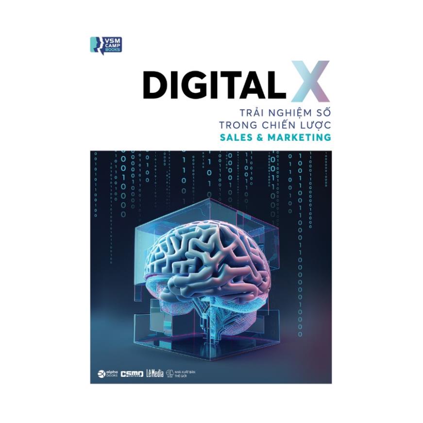 Sách - Digital X - Trải Nghiệm Số Trong Chiến Lược Sales &amp; Marketing - VSMCamp Books - AlphaBooks