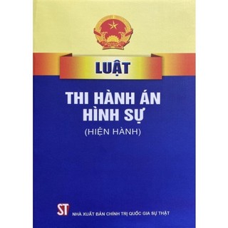 Sách - luật thi hành án hình sự hiện hành