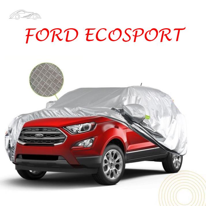 Bạt che phủ xe ô tô 5 chỗ Ford Ecosport chống nắng mưa - bạt trùm xe ô tô 3 lớp chống nóng không thấm nước .