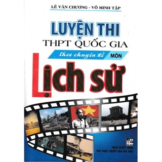 Sách luyện thi thpt quốc gia theo chuyên đề môn lịch sử