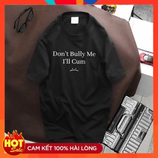 Áo thun Don't Bully Me