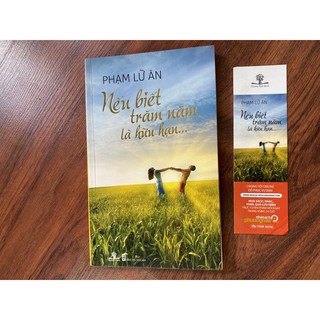 Nếu biết trăm năm là hữu hạn - Phạm Lữ Ân
