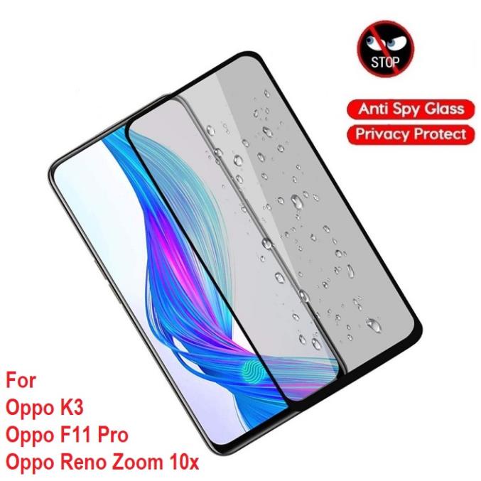Cường lực chống nhìn trộm Oppo K3/ F11 Pro/ Reno 10x Zoom (Full màn Full keo)