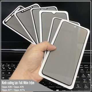 Cường lực chống nhìn trộm oppo a36 a76 a77 a77s 4g/5g