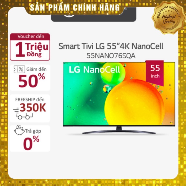 Smart Nanocell Tivi LG 55 Inch 4K 55NANO76SQA ThinQ AI-Model 2022 - Miễn phí lắp đặt Miễn phí lắp đặt nội thành khuyến m