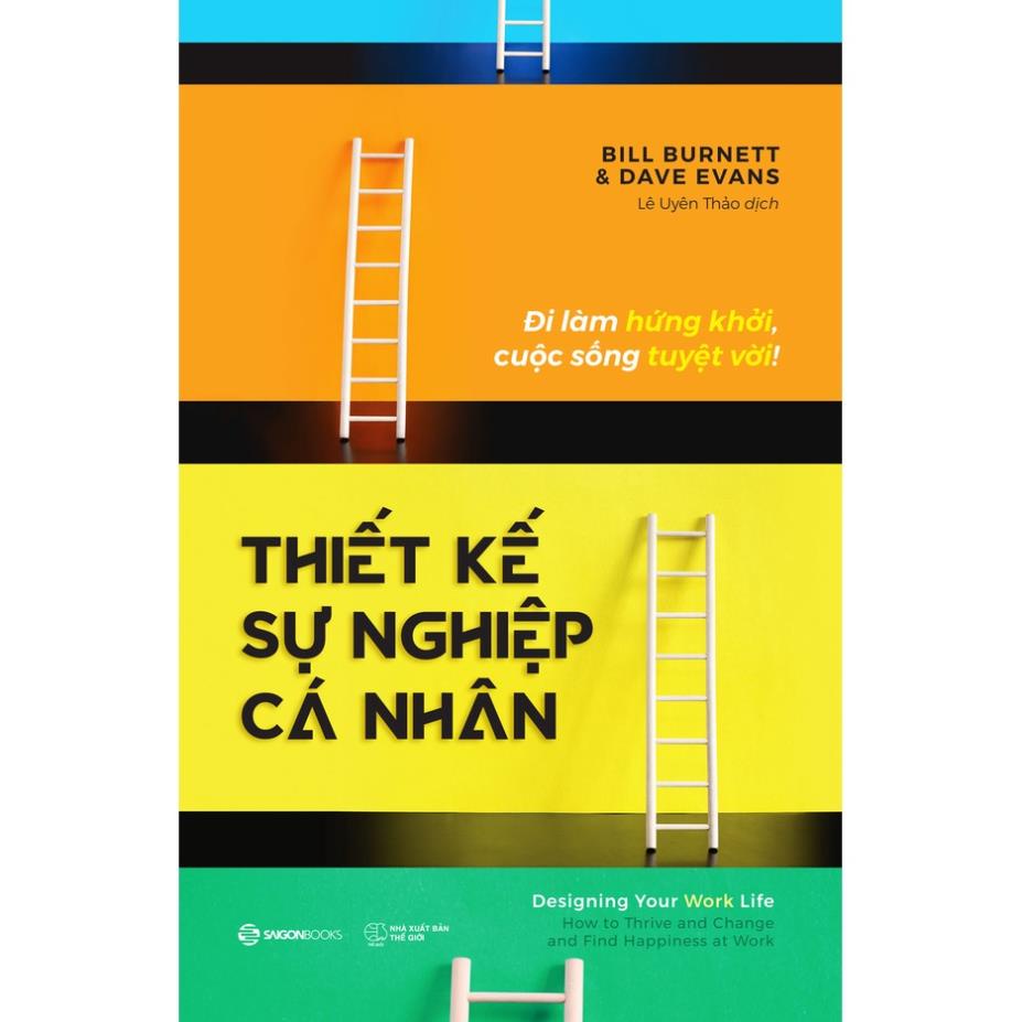 SÁCH - Thiết kế sự nghiệp cá nhân - Tác giả Bill Burnett , Dave Evans - SaiGonBooks