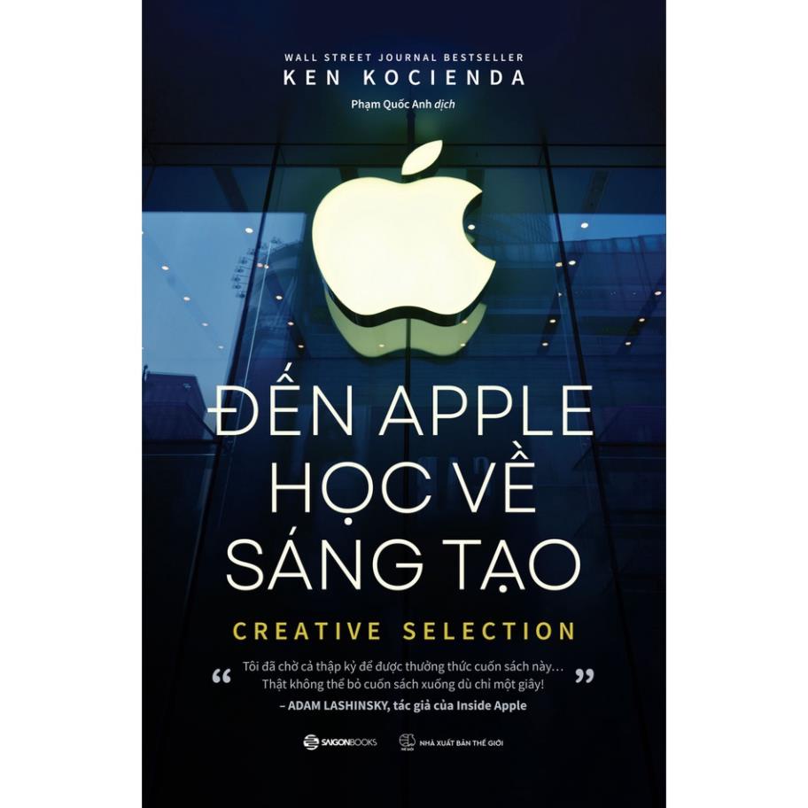 SÁCH - Đến Apple học về sáng tạo - Tác giả Ken Kocienda - SaiGonBooks