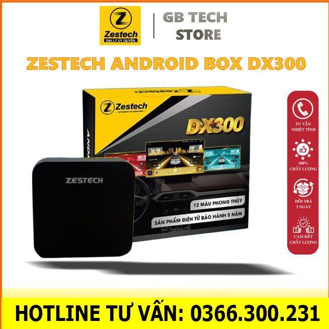 Bộ Android Box Zestech DX300 Dành Cho Ô Tô - Bản Mới Nhất 2023