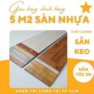 Miếng ván sàn nhựa giả gỗ sẵn keo - combo 5 mét vuông 36 tấm - tự dán sẵn keo